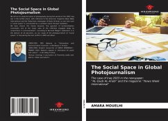 The Social Space in Global Photojournalism - Mouelhi, Amara