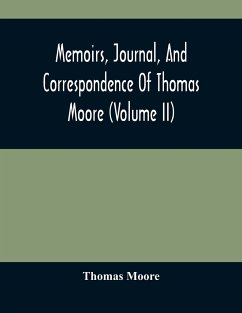 Memoirs, Journal, And Correspondence Of Thomas Moore (volume II) - Moore, Thomas