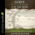 God's Battle Plan for the Mind Lib/E: The Puritan Practice of Biblical Meditation