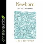 Newborn Lib/E: Your New Life with Christ