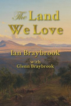 The Land We Love - Braybrook, Ian