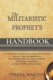 The Militaristic Prophet's Handbook