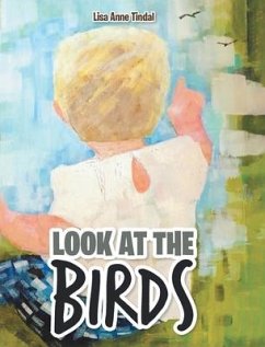 Look at the Birds - Tindal, Lisa Anne