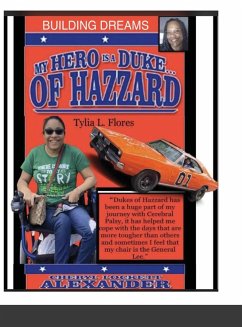 MY HERO IS A DUKE... OF HAZZARD (BUILDING DREAMS) - Alexander, Cheryl Lockett