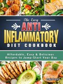 The Easy Anti-Inflammatory Diet Cookbook