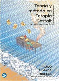 Teoría Y Método En Terapia Gestalt: Articulación Crítica de Los Conceptos Centrales - Almada Mireles, Hugo