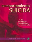Comportamiento Suicida: Perfil Psicológico Y Posibilidades de Tratamiento