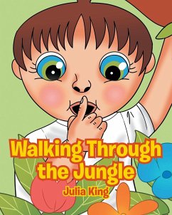 Walking Through the Jungle - King, Julia