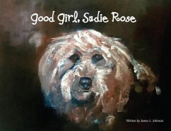 Good Girl, Sadie Rose - Johnson, James Lee