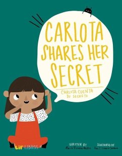 Carlota Shares Her Secret/Carlota Cuenta Su Secreto - Mestre, Maria Rosana; Sarabia, Ana C. Esparza