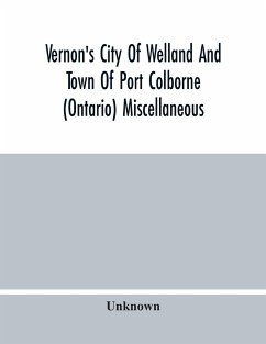 Vernon'S City Of Welland And Town Of Port Colborne (Ontario) Miscellaneous, Business, Alphabetical And Street Directory 1919 - Unknown