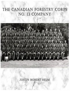 The Canadian Forestry Corps No.13 Company - Helm, Justin Robert