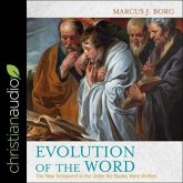 Evolution of the Word Lib/E: The New Testament in the Order the Books Were Written
