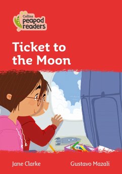 Collins Peapod Readers - Level 5 - Ticket to the Moon - Clarke, Jane
