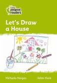 Collins Peapod Readers - Level 2 - Let's Draw a House