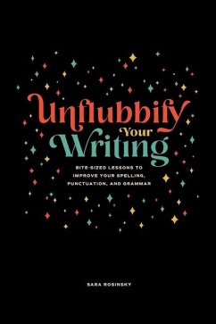 Unflubbify Your Writing - Rosinsky, Sara