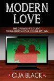 Modern Love: The Grownup's Guide to Relationships & Online Dating