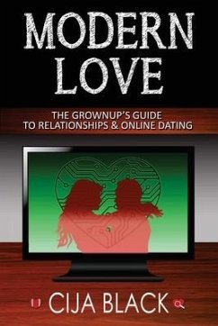 Modern Love: The Grownup's Guide to Relationships & Online Dating - Black, Cija Anne-Briegleb