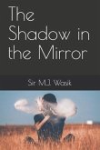 The Shadow in the Mirror