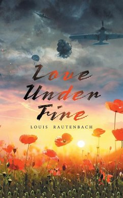 Love Under Fire - Rautenbach, Louis