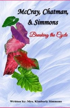 McCray, Chatman, Simmons: Breaking the Cycle - Simmons, Kimberly