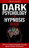 Dark Psychology and Hypnosis Guide