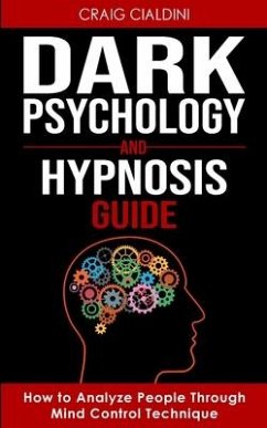 Dark Psychology and Hypnosis Guide - Cialdini, Craig