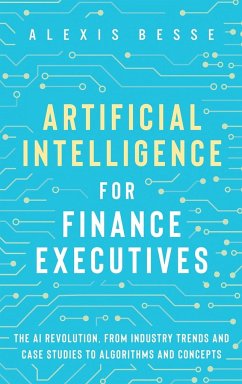 Artificial Intelligence for Finance Executives - Besse, Alexis