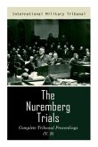 The Nuremberg Trials: Complete Tribunal Proceedings (V. 9): Trial Proceedings From 8 March 1946 to 23 March 1946