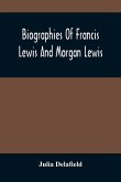 Biographies Of Francis Lewis And Morgan Lewis