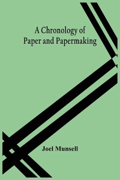 A Chronology Of Paper And Papermaking - Munsell, Joel