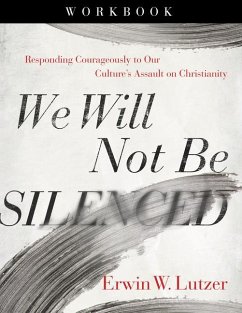 We Will Not Be Silenced Workbook - Lutzer, Erwin W