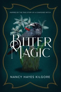 Bitter Magic - Kilgore, Nancy Hayes