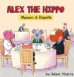 Alex The Hippo - Ybarra, Adam T