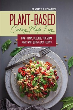Plant-Based Cooking Made Easy - Romero, Brigitte S.