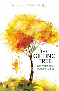 The Gifting Tree And Other Real World Stories - Blanshard, Bruce