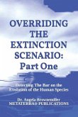 Overriding the Extinction Scenario