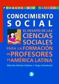Conocimiento Social: El Desarrollo de Las Ciencias Sociales Para La Formación de Profesores En América Latina