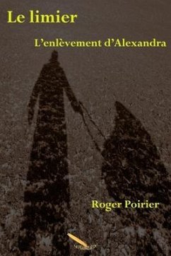 Le limier Tome 2: L'enlèvement d'Alexandra - Roger, Poirier