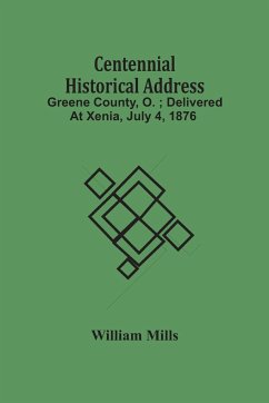 Centennial Historical Address - Mills, William