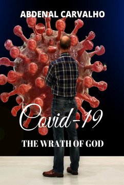 Covid 19 - The Wrath of God - Carvalho, Abdenal