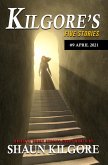 Kilgore's Five Stories #9: April 2021 (eBook, ePUB) Kilgore's Five Stories #9: April 2021 (eBook, ePUB)