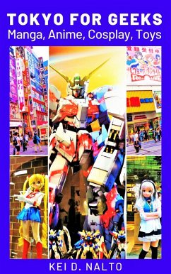 Tokyo for Geeks: Manga, Anime, Cosplay, Toys (eBook, ePUB) Cover Tokyo for Geeks: Manga, Anime, Cosplay, Toys (eBook, ePUB)