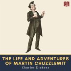 The Life and Adventures of Martin Chuzzlewit (MP3-Download)