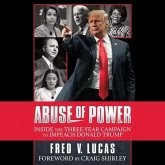 Abuse of Power Lib/E: The Three-Year Campaign to Impeach Donald Trump
