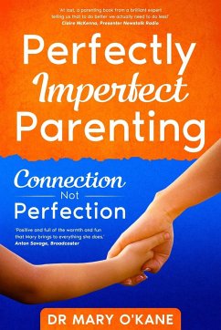Perfectly Imperfect Parenting - O'Kane, Mary