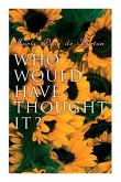 Who Would Have Thought It?: My Story of the American Civil War (Autobiographical Novel)