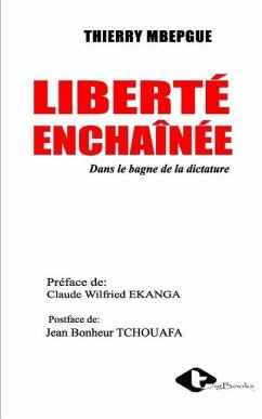 Liberté enchaînée: Rosange Jimegni à coeur ouvert - Mbepgue Tafam, Thierry