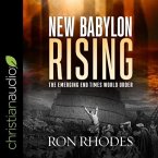 New Babylon Rising Lib/E: The Emerging End Times World Order