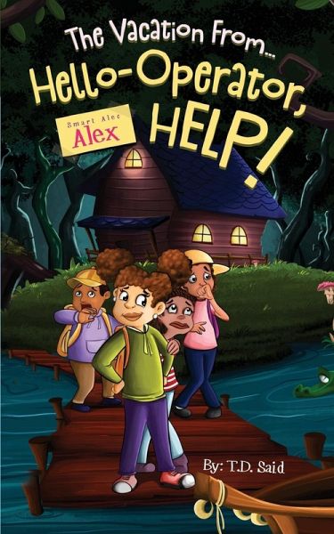 Smart Alec Alex, The Vacation From...Hello-Operator, HELP! Smart Alec Alex, The Vacation From...Hello-Operator, HELP!